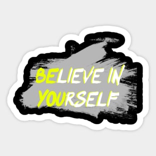 believe in yourself T-shirt T-Shirt Sticker